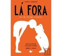 Lá Fora Guia Para Descobrir a Natureza (Portuguese Edition) - [Version Originale] Inês Teixeira Do Rosário E Maria Ana Peixe Dias (Auteur)