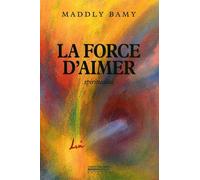 La Force d'Aimer