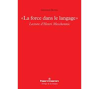 La force dans le langage: Lecture d'Henri Meschonnic