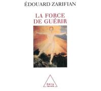 La Force de guérir - Edouard Zarifian - Odile Jacob - broché - Etude