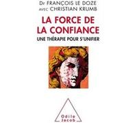 La Force de la confiance: Une Thérapie pour s'unifier