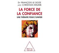 La Force de la confiance: Une Thérapie pour s'unifier