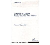 La force de la Doxa Rhétorique de la décision et de la délibération - Lucienne Nicolas - L'harmattan - broché - Essai