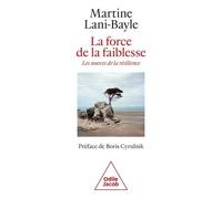 La Force de la faiblesse Martine Bayle (Auteur)