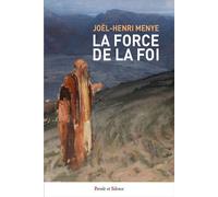 La force de la foi - Joël-Henri Menye - Parole Et Silence Eds - broché - Essai