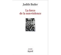 La force de la non-violence Judith Pamela Butler (Auteur)