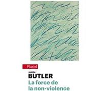 La force de la non-violence Judith Pamela Butler (Auteur)