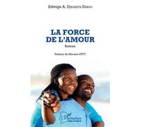 Edwige Akissi Djecketh Dekou – La force de l'amour – Roman – Broché
