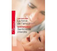 La force de l'amour ; Sentiments interdits