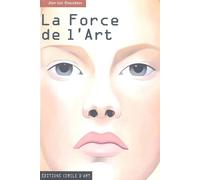 La Force de l'Art: Histoire de l'Art en Occident de l'an mil à nos jours