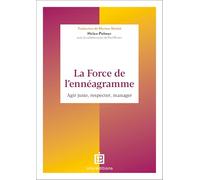 La force de l'ennéagramme: Agir juste, respecter, manager