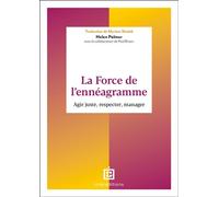 La force de l'ennéagramme Agir juste, respecter, manager - Helen Palmer - Intereditions - broché - Guide