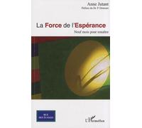 La force de l'espérance : Neuf mois pour renaître