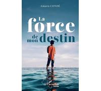La force de mon destin