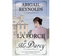 La Force de Mr Darcy: Une variation d'Orgueil et Préjugés