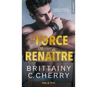 La force de renaître Brittainy C. Cherry (Auteur), Jack Domon (Illustration)