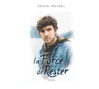 La Force de rester: « Moi qui pensais connaître cette auteur, je ne m'attendais pas à une telle fin ! Encore une histoire que je ne suis pas prête d'oublier »