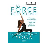 La force de se relever: La nouvelle tendance YOGA