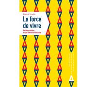 La Force de vivre - Franck Noulin - Apogee - broché - Essai