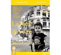 La Force De Vivre - Méthode Et Exercices : Hugo, Les Contemplations - Nietzsche, Le Gai Savoir - Svetlana Alexievitch, La Supplication