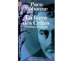 La force des Celtes: L'héritage druidique, entretiens avec Philip Carr-Gomm,...