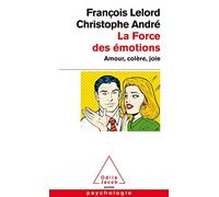 La Force Des Emotions - Amour, Colere, Joie
