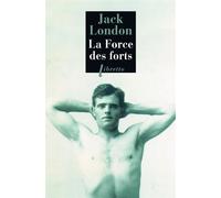 La force des forts - Jack London - Phebus - Poche - Roman