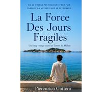 La Force des Jours Fragiles: Un long voyage dans les Terres du Milieu