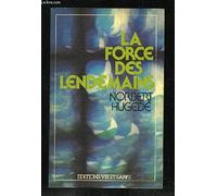 LA FORCE DES LENDEMAINS.