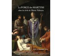 La force des martyrs
