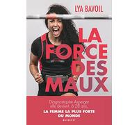 La force des maux – Diagnostiquée Asperger, elle devient à 28 ans la femme la plus forte du monde