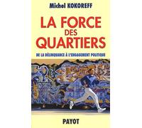La Force des quartiers Michel Kokoreff (Auteur)