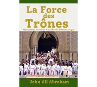 La Force des Trônes: Monarchies au Cœur d’un Monde Démocratique