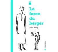 La force du berger: Suivi de Le temps des villages