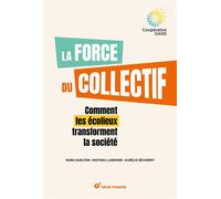 La force du collectif - Aurélie Sécheret - Terre Vivante - broché - Essai