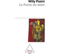 La Force du désir Willy Pasini (Auteur)