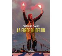 La force du destin - Charlie Dalin - Gallimard Loisirs - relié - Beau livre