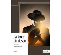 La force du destin - Jose Marquez - Nombre 7 - relié - Roman