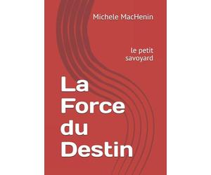 La Force du Destin: le petit savoyard