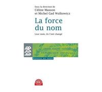 La Force Du Nom - Leur Nom, Ils L'ont Changé