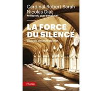 La Force du silence Contre la dictature du bruit - Robert Sarah - Hachette Pluriel Reference - Poche - Essai