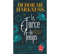 La Force du temps Deborah Harkness (Auteur)