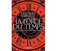 La force du temps - Deborah Harkness - Calmann-Levy - broché - Roman