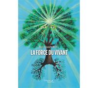La Force du Vivant - Marie-Antoinette Micheli - Baudelaire - broché - Témoignage