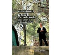 La force d'un malentendu. Essais sur l'art et la philosophie de l'art