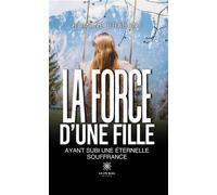 La force d'une fille ayant subi une éternelle souffrance - Romane Brabant - Le Lys Bleu - broché - Témoignage