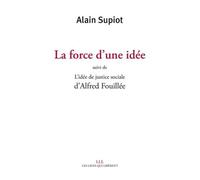 La Force D'une Idée - Suivi De L'idée De Justice Sociale