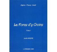 La force d'y croire - Judith Meyer - Presses Du Midi - broché - Roman