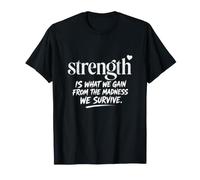 La Force est ce Que Nous gagnons la résilience des survivants T-Shirt