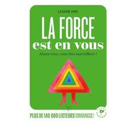 Louise L. Hay – La force est en vous